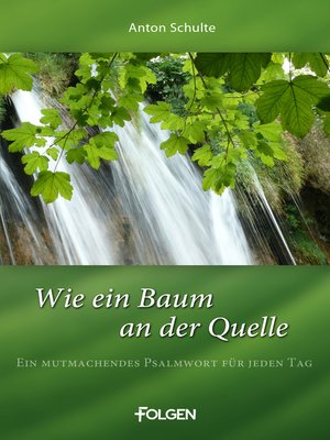cover image of Wie ein Baum an der Quelle